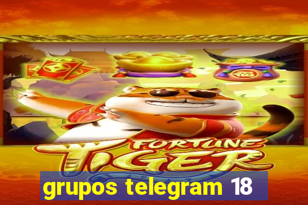 grupos telegram 18